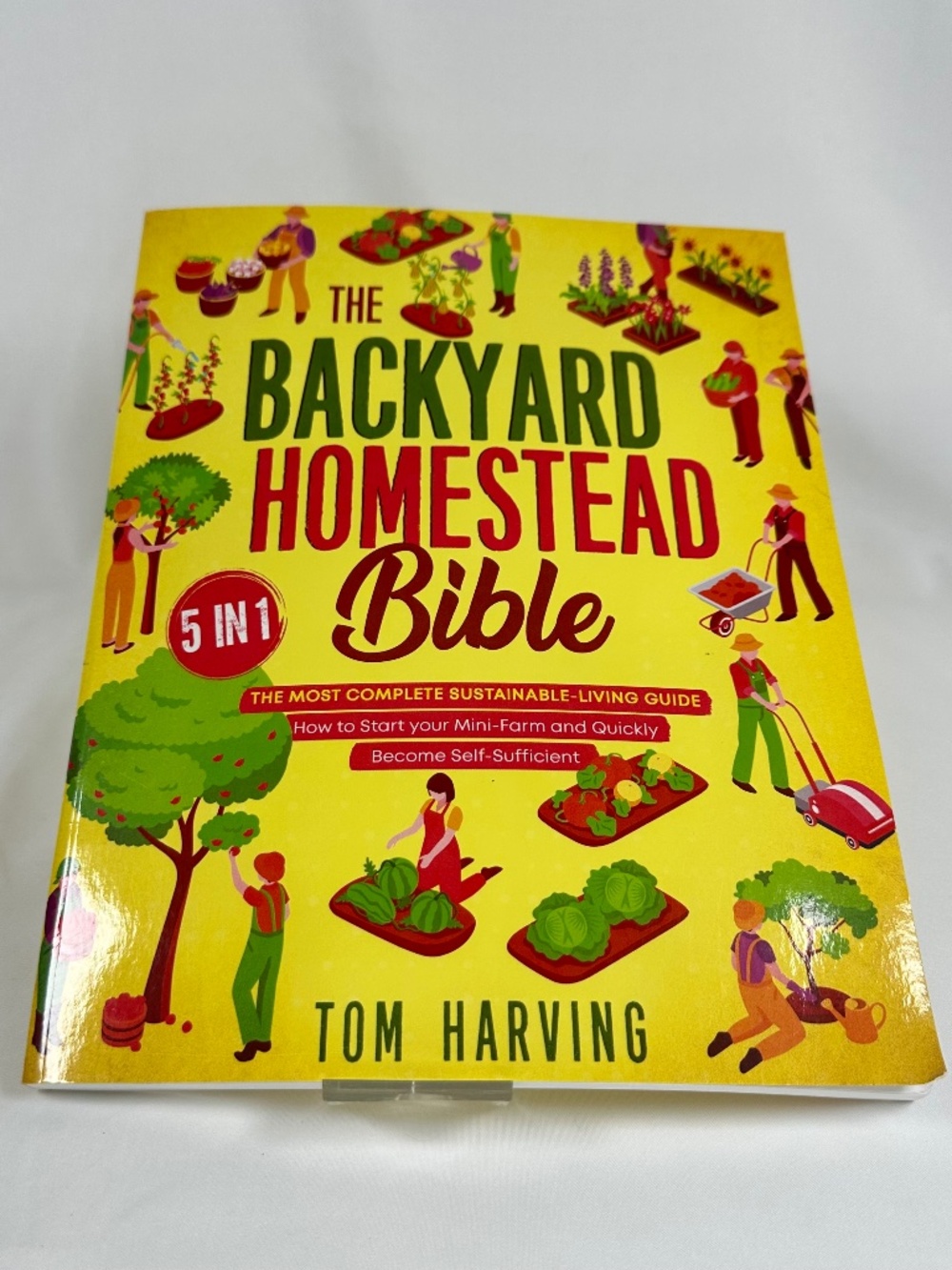 The Backyard Homestead Bible, 5 in 1, Most Complete Sustainable Living Guide